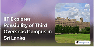 IIT Explores Possibility of Third Overseas Campus in Sri Lanka